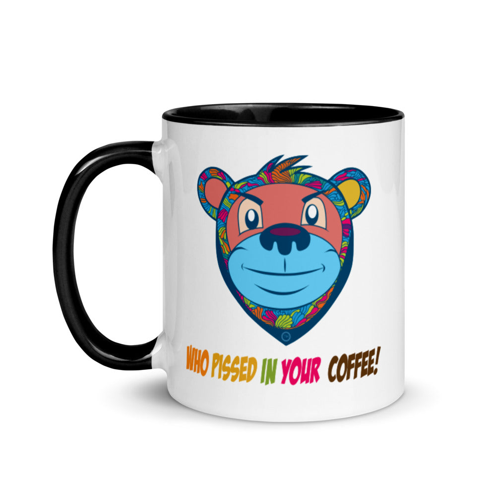 Who Pissed in your coffee!!! Mug with Color Inside